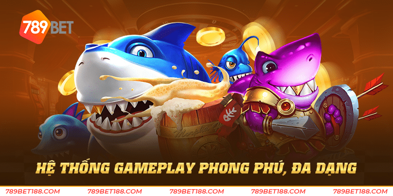 Game bắn cá h5 - Trải nghiệm bắn cá đỉnh cao 4 Hệ thống gameplay phong phú, đa dạng