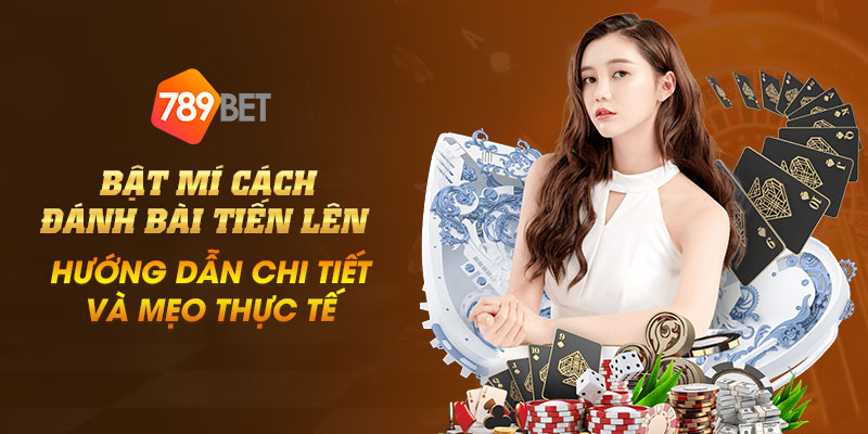 Bật mí cách đánh bài tiến lên - Hướng dẫn chi tiết và mẹo thực tế 8 11 Bat mi cach danh bai tien len – Huong dan chi tiet va meo thuc te