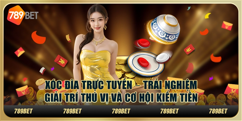 Xóc đĩa trực tuyến – Trải nghiệm giải trí thú vị và cơ hội kiếm tiền 2 Xóc đĩa trực tuyến – Trải nghiệm giải trí thú vị và cơ hội kiếm tiền